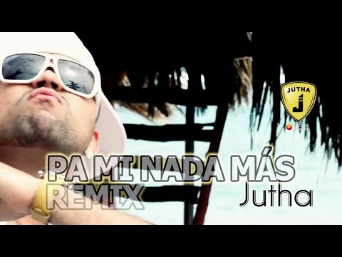 Jutha Feat Small y Pipe Calderón - Pa Mi Nada Más Remix l Video Oficial
