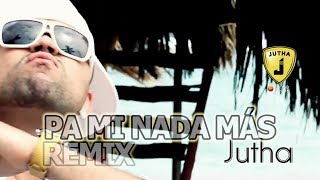 Jutha Feat Small y Pipe Calderón - Pa Mi Nada Más Remix l Video Oficial