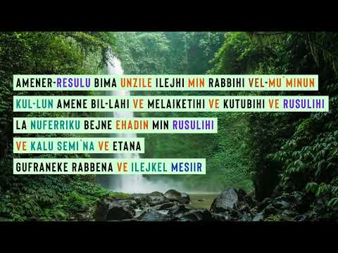 Ameneresuli - Dy ajetet e fundit të sures El-Bekare (Me shkronja shqipe) - Audio by Agah Terzi