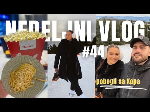 VLOG #44 | zasto smo pobegli sa Kopa | rant na nepoznatu zenu | ugg haul | mi o filmovima i serijama