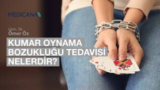 Kumar Oynama Bozukluğu Tedavisi Nelerdir? | Uzm. Dr. Ömer Öz