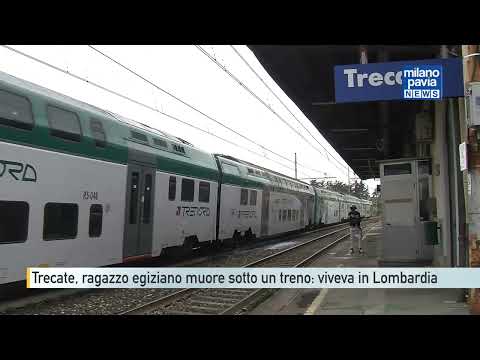 An 18-year-old Egyptian man, who lived in Lombardy, dies under a train in Trecate.