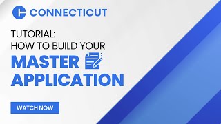 Tutorial: How to Build Your Master Application | State of Connecticut