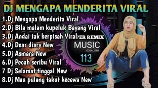 Download lagu DJ MENGAPA MENDERITA FULL BASS NONSTOP TERBARU VIRAL TIKTOK 2022 mp3
