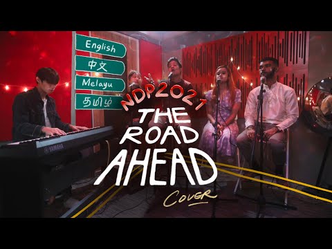 NDP 2021 Theme Song - The Road Ahead COVER | 4 Languages
