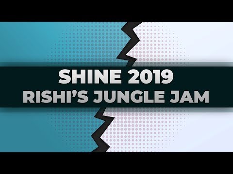 Shine 2019 - Rishi's Jungle Jam