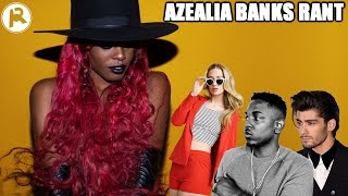 THE AZEALIA BANKS RANT