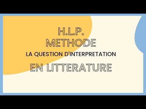 H.L.P. Littérature - Méthode de la question d'interprétation - toutes les astuces