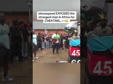 IShowSpeed EXPOSED the strongest man in Africa for CHEATING…👀😳#fyp #fyp