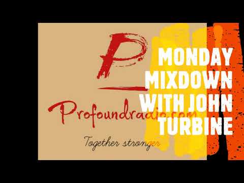 MONDAY MIXDOWN WITH JOHN TURBINE