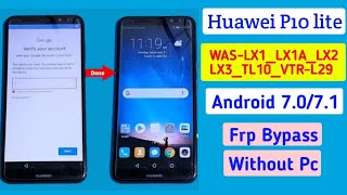 New! Huawei P10 Lite Frp Bypass 2023 | huawei WAS-LX1/WAS-TL10/WAS-LX2/LX3 | Frp Remove Without Pc