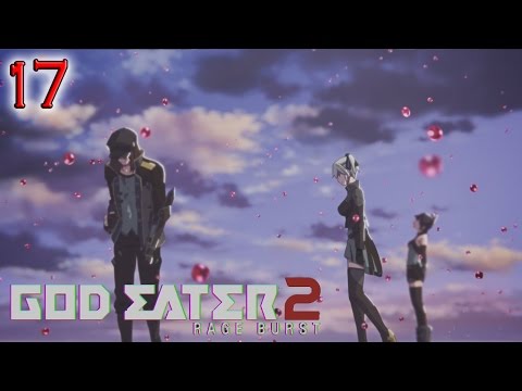 God Eater 2 Rage Burst - Part 17 Trial Run