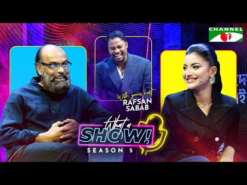 Nazifa Tushi & Nasir Uddin Khan | What a Show! with Rafsan Sabab