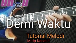 Download lagu Tutoral melodi Ungu - Demi Waktu Mirip Aslinya !! (Guitar Lesson) Guitar cover mp3