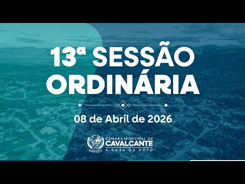13ª SESSÃO ORDINÁRIA - 08/04/2026 - CÂMARA MUNICIPAL DE CAVALCANTE - GO