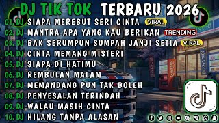 Download lagu DJ TIKTOK TERBARU 2026 || DJ SIAPA MEREBUT SERI CINTA 🎵 DJ MANTRA APA YANG KAU BERIKAN 🎵FULL ALBUM❗❗ mp3