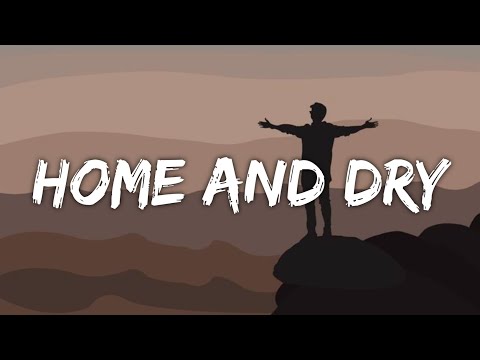 Andy Love - Home And Dry (Lyrics) (From The Good Bad Mother)