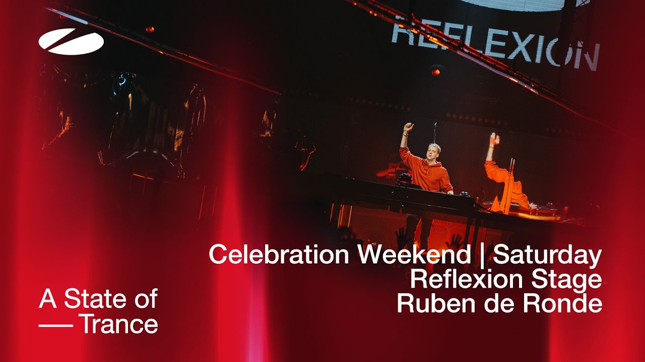 Ruben de Ronde - A State of Trance - Celebration Weekend