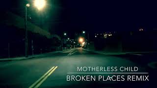 Moby - Motherless Child (Broken Places Remix)