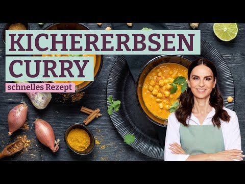 Kichererbsen Curry-Rezept – Schnell und einfach selber machen!