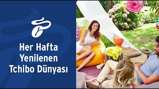 Tchibo’da Bu Hafta: Dışarıda Hayat Var!