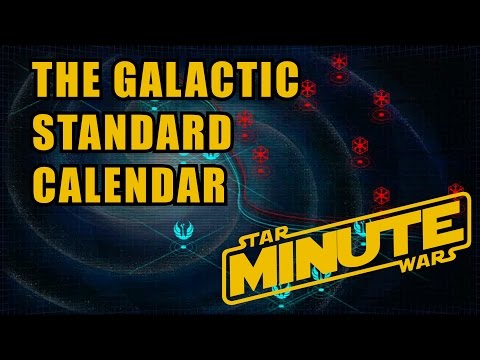 The Galactic Standard Calendar (Legends) - Star Wars Minute