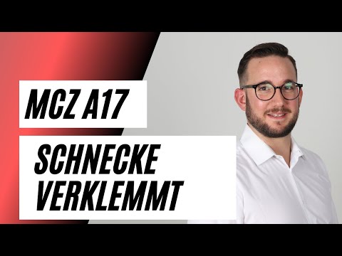 MCZ A17 -Schnecke verklemmt