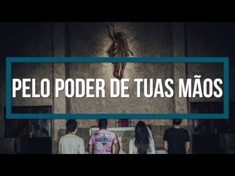 Anjos das Ruas - Pelo Poder de Tuas Mãos (Official Video Lyrics)