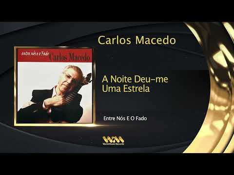 Carlos Macedo - A Noite Deu me Uma Estrela