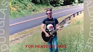 For Heaven's Sake Music Video