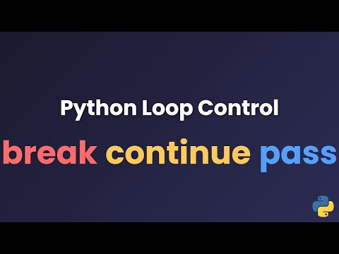 Controllo del ciclo Python: spiegazione di break, continue e pass