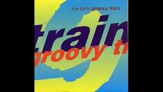 THE FARM - GROOVY TRAIN - GROOVY TRAIN (VERSION)