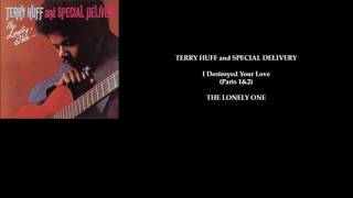 TERRY HUFF & SPECIAL DELIVERY 'I Destroyed Your Love (Pts. 1&2)'