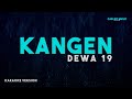 Dewa 19 Kangen Karaoke Version
