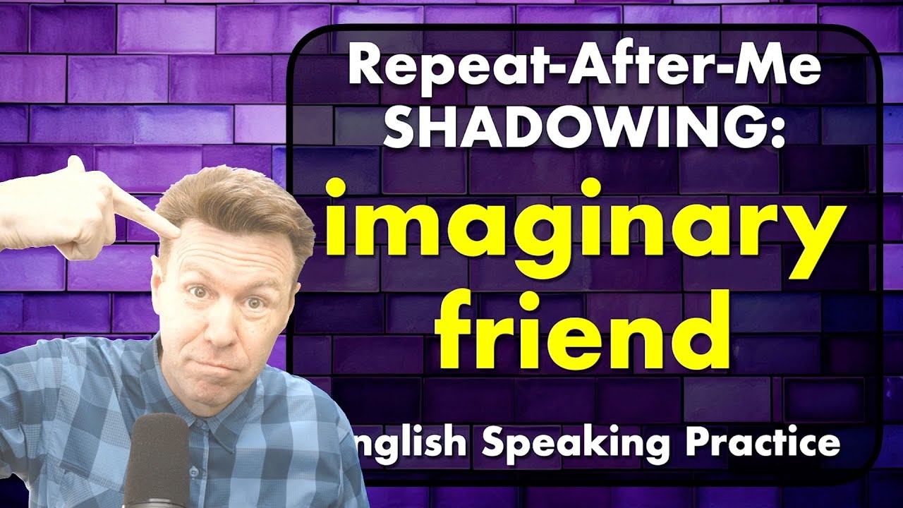 Repeat After Me and Shadowing English Speaking Practice