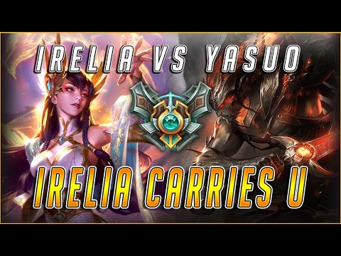 IRELIA CARRIES U ABSOLUTELY DESTROYING YASUO IN HIGH ELO
