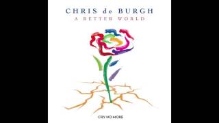 CHRIS DE BURGH - Cry no More