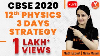 3 Days Strategy to Score Good Marks in CBSE Class 12 Physics | CBSE Class 12 Board Exam | Vedantu