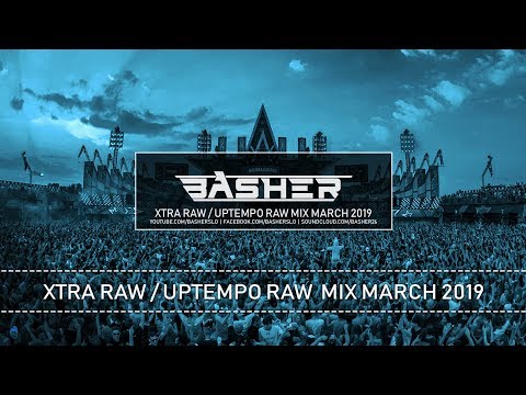 Xtra Raw / Uptempo Raw Hardstyle Mix March 2019 | Basher & Dj Pir