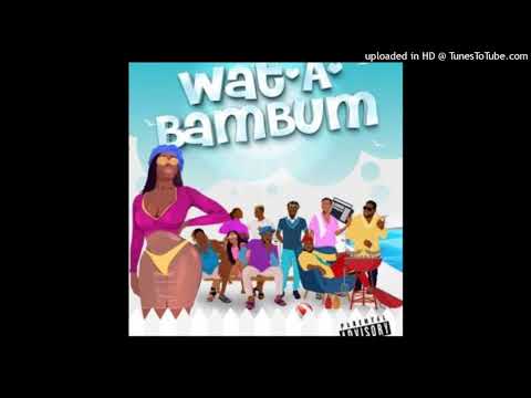 BAM Allstars ft. Kelvyn Boy WatABamBum (prod. DJ Breezy)