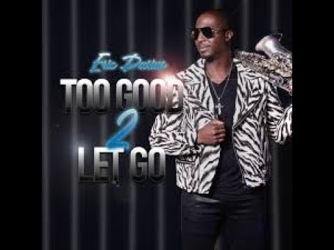 'Energetic' Eric Darius - "Too Good 2 Let Go"  (LIVE) 'The Bridge'