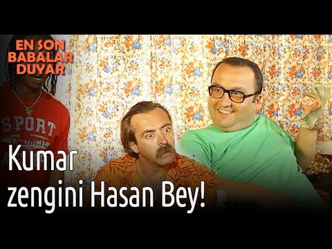 Kumar Zengini Hasan Bey! - En Son Babalar Duyar