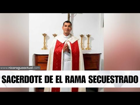 Arrestan a sacerdote de El Rama, policía lo mantiene en condición de desaparecido