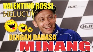 Download lagu NGAKAK !! Valentino Rossi Berbahasa Minang mp3