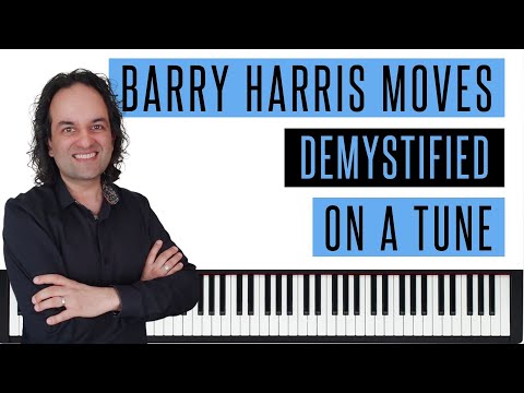 Barry Harris movements demystified on a tune