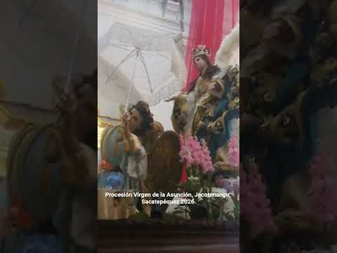 Virgen Asunción, Jocotenango, Sacatepéquez 2026