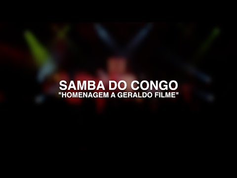 SAMBA DO CONGO - "HOMENAGEM A GERALDO FILME" - SHOW SESC POMPEIA