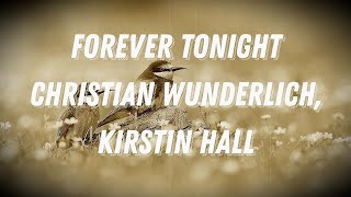 Forever Tonight - Christian Wunderlich, Kirstin Hall (lyrics)