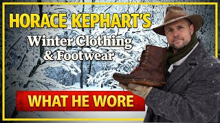 Kephart’s Forgotten Winter Clothing & Footwear — What He Actually Wore!