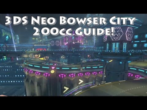 3DS Neo Bowser City - Mario Kart 8 (Deluxe) 200cc Guide!